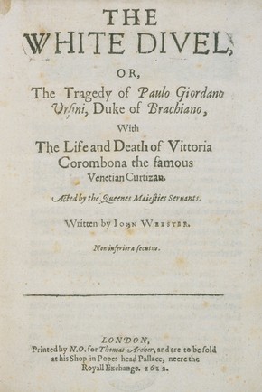 约翰·韦伯斯特，《白色魔鬼》，1612年出版。印刷标志:Dyce 26 Box 72/2